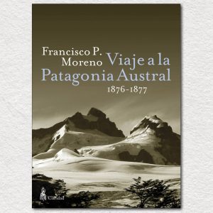 Viaje a la patagonia austral (1876-1879)