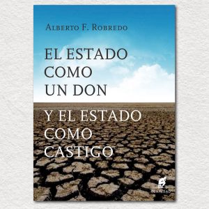 El Estado como un don y el Estado como castigo