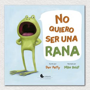 No quiero ser una rana