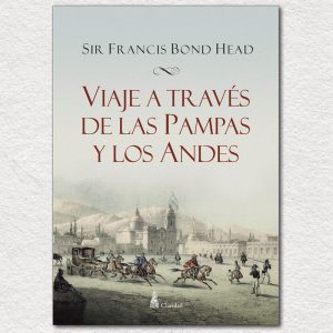 Viaje a través de las Pampas y los Andes