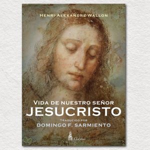 Vida de nuestro Señor Jesucristo
