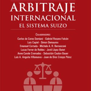 Arbitraje internacional. El sistema suizo